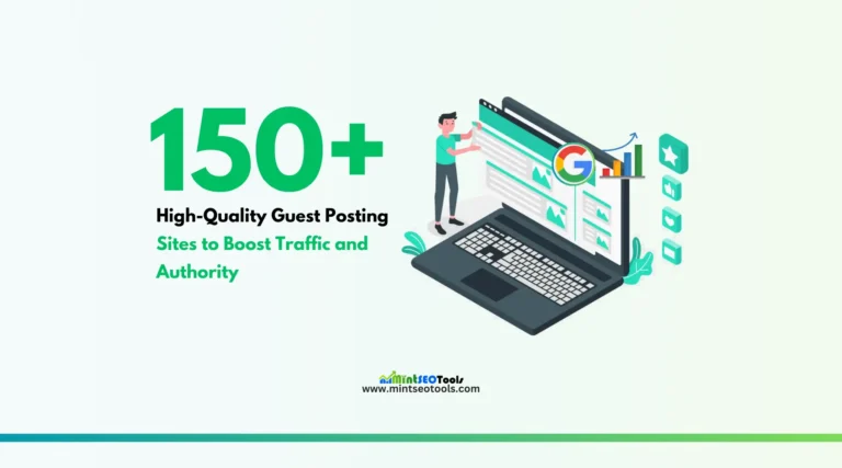 150+ High-Quality Guest Posting Sites to Boost Traffic and Authority