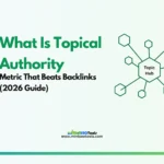 What Is Topical Authority updated guide 2026